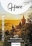  Harz - HeimatMomente: 45 Mikroabenteuer zum Entdecken und Genießen (HeimatMomente: Mikroabenteuer zum Entdecken und Genießen)