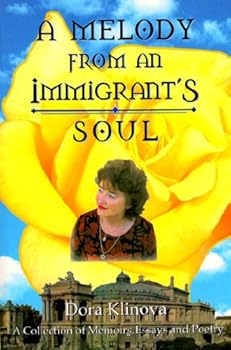 Paperback A Melody from an Immigrant's Soul: A Collection of Memoirs, Essays, and Poetry Book