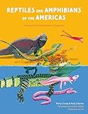Reptiles and Amphibians of the Americas: Reptiles and Amphibians of the Americas