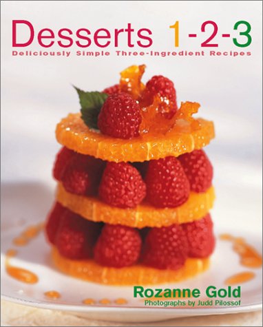 Desserts 1-2-3: Deliciously Simple Three-Ingredient Recipes