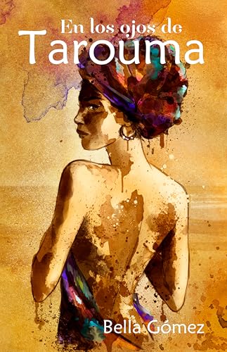 En los ojos de Tarouma (Edición revisada 2025) (Tras el legado andalusí nº 3)