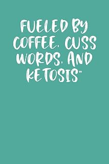 FUELED BY COFFEE, CUSS WORDS, AND KETOSIS: Keto Diet Planner