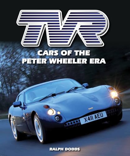 TVR: Cars of the Peter Wheeler Era (Crowood Autoclassics)