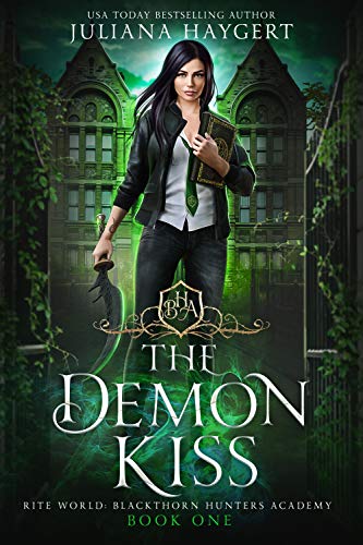 The Demon Kiss (Rite World: Blackthorn Hunters Academy Book 1) (English Edition)