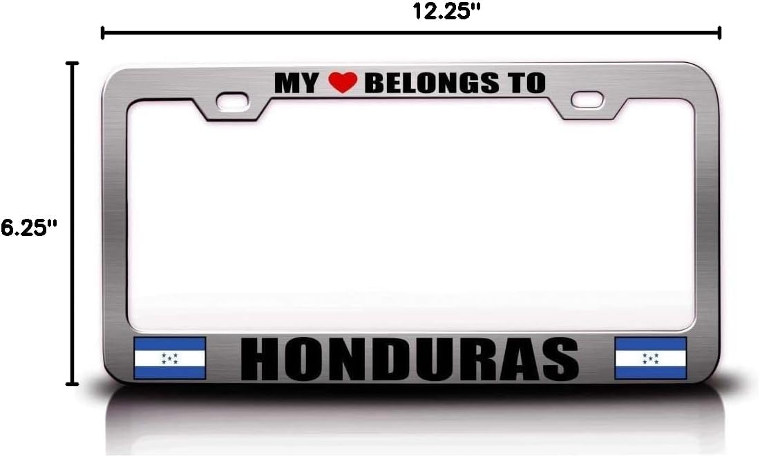 My Heart Belongs to Honduras Flag Metal Car SUV Truck License Plate Frame Ch y34