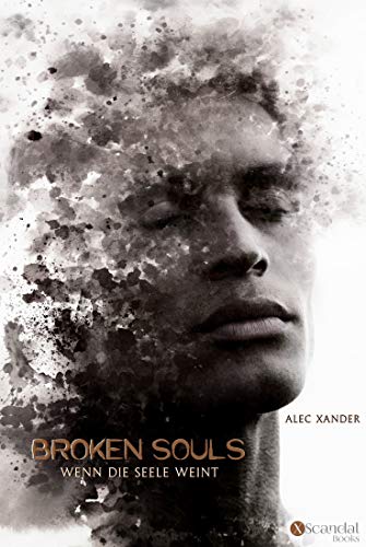 Broken Souls: Wenn die Seele weint Broken Souls: Wenn die Seele weint