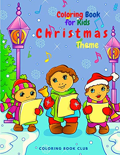 Coloring Book for Kids - Christmas Theme: Beautiful Holiday Themed Coloring Book with Fun and Magical Coloring Pages