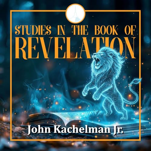 Studies in Revelation | 3 (John Kachelman Jr.)