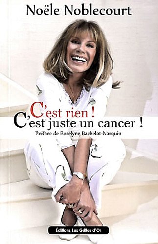 Télécharger C'est rien ! C'est juste un cancer ! livre En ligne