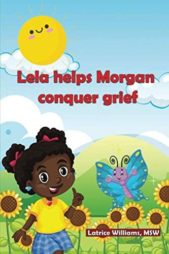 Lela helps Morgan Conquer grief