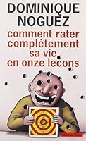 Comment rater sa vie en onze leçons 2228895180 Book Cover