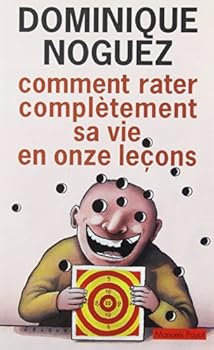 Hardcover Comment rater complètement sa vie en onze leçons [French] Book