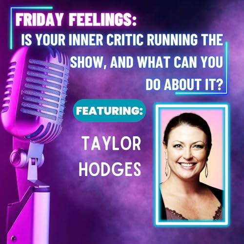 Is Your Inner Critic Running the Show, and What Can You DO About It?