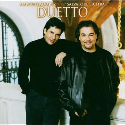 Duetto: Marcelo &Aacute;lvarez & Salvatore Licitra