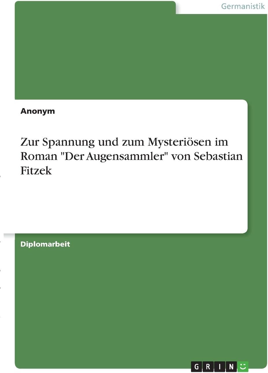 Zur Spannung und zum Mysteriösen im Roman "Der Augensammler" von Sebastian Fitzek