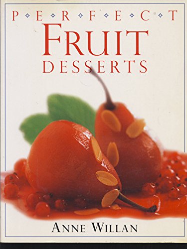 Perfect Fruit Desserts 0751304921 Book Cover