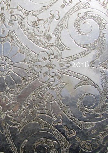 Kalender 2016 - Silver Ornament: DIN A5, 1 Woche auf 2 Seiten, Platz für Adressen und Notizen Kalender 2016 - Silver Ornament: DIN A5, 1 Woche auf 2 Seiten, Platz für Adressen und Notizen