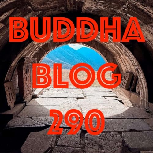 290-Die Reise der Seele-Buddha Blog Podcast-Buddhismus im Alltag