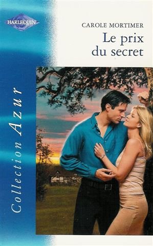 Le prix du secret : Collection : Harlequin azur n° 2339