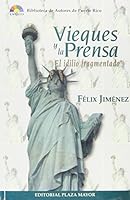 Vieques Y La Prensa/vieques And The Media: El Idilio Fragmentado/the Fragmented Affair 1563282097 Book Cover