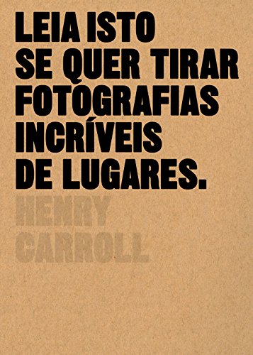 Leia isto se quer tirar fotografias incríveis de lugares