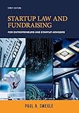 Startup Law and Fundraising for Entrepreneurs and Startup Advisors