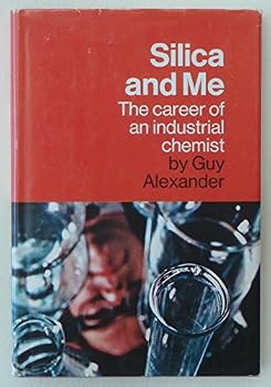Silica and Me: The Career of an Industrial Chemist