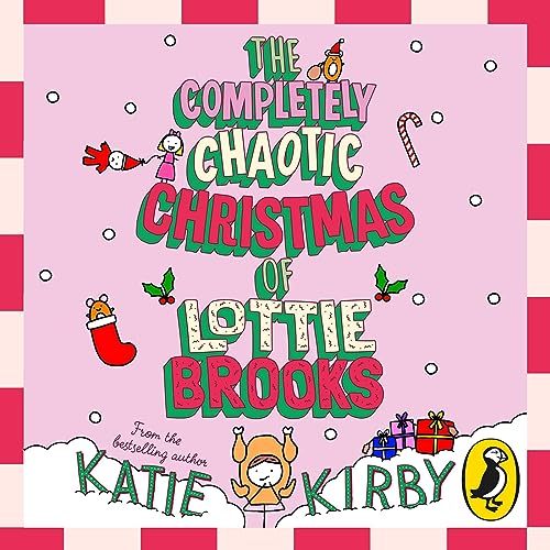 The Completely Chaotic Christmas of Lottie Brooks by Katie Kirby episode artwork