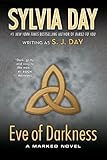 Eve of Darkness: A Marked Novel Reprint Edition by Day, Sylvia, Day, S.J. [2013]