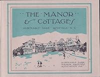 The manor and cottages, Albemarle Park, Asheville, North Carolina: A historic planned residential community 0963043706 Book Cover