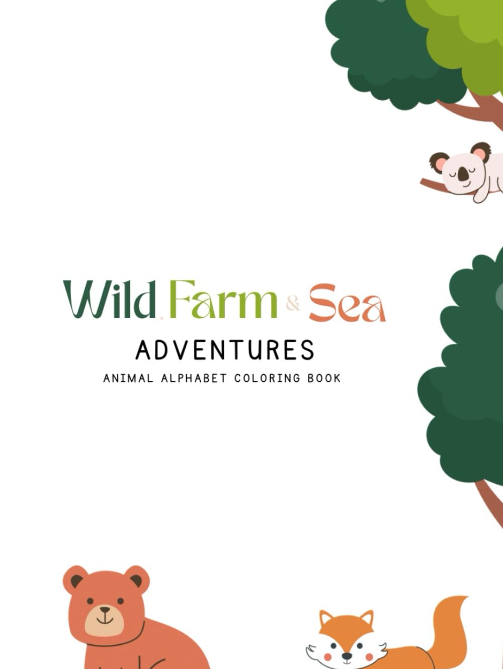 Wild, Farm & Sea Adventures: Animal Alphabet Coloring Book