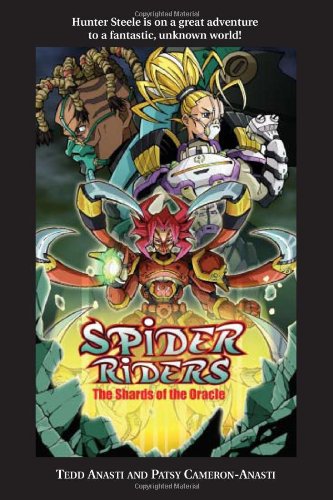 Oracle Spider Riders Amazon.com: Spider Riders: The Shards of the Oracle: 9781557046529 ...