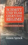  Schmitt und Team gegen das Regime: Ein packender Thriller auf internationalem Level (Rote Fahnen im Wind)