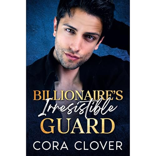 Billionaire's Irresistible Guard Audiolibro Por Cora Clover arte de portada