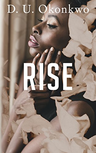 Rise by [D. U. Okonkwo]