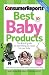 Best Baby Products (Consumer Reports Best Baby Products)