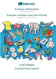 Euskara artikuluekin - français canadien avec des articles, irudi hiztegia: BABADADA Basque with articles - Canadian French with articles, visual dictionary
