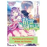Seirei gensouki: cronicas de los espiritus 07 (novela ligera)