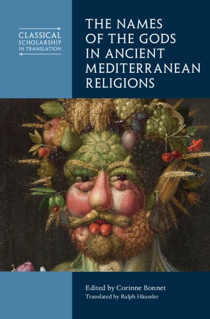 The Names of the Gods in Ancient Mediterranean Religions (Classical Scholarship in Translation)      Kindle Edition