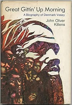Hardcover Great Gittin' Up Morning: A Biography of Denmark Vesey Book