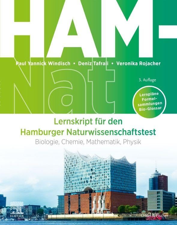 HAM-Nat - Lernskript für den Hamburger Naturwissenschaftstest: Biologie, Chemie, Mathematik, Physik (inkl. Lernpläne, Formelsammlungen & Bio-Glossar) (VORKLINIK - Lehrbuch - Urban & Fischer-Verlag)
