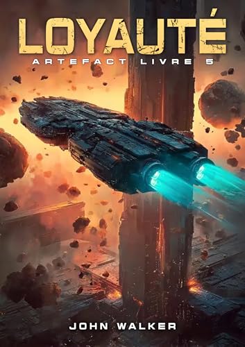 Loyauté : Artefact Livre 5