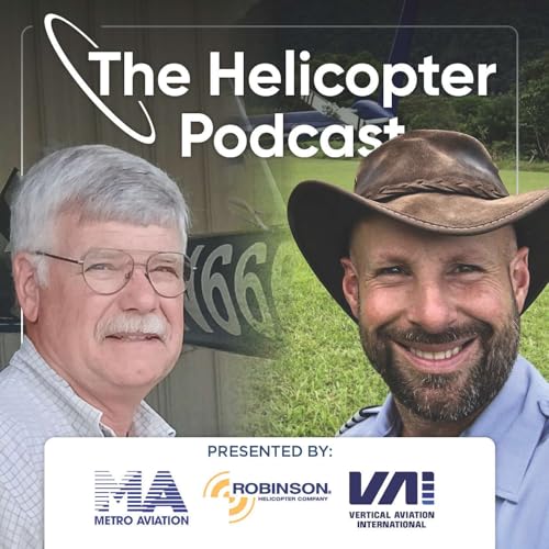 Episode #157 - Remote Mission Flying with JAARS: Jeff and Gavin - The Helicopter Podcast