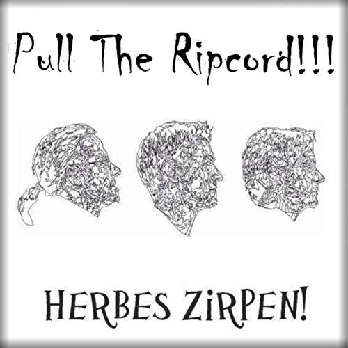 Herbes Zirpen! Pull The Ripcord!!! Digital Music