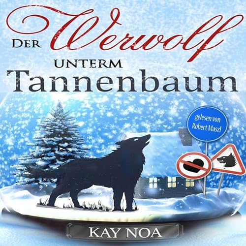 Der Werwolf unterm Tannenbaum Audiolivro Por Kay Noa capa