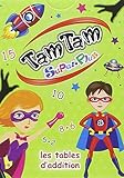 Tam Tam Superplus - Les tables d'addition