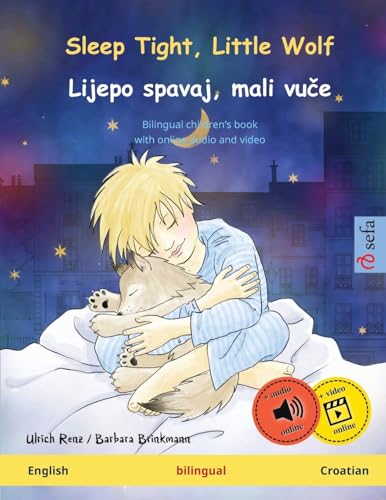 Sleep Tight, Little Wolf   Lijepo spavaj, mali vuče (English   Croatian): Bilingual children's book, with online audio and video (Sefa Picture Books in Two Languages)