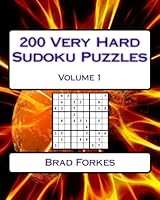 200 Very Hard Sudoku Puzzles Volume 1: Very Hard Sudoku Puzzles For Advanced Players 1542821436 Book Cover
