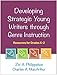Developing Strategic Young Writers through Genre Instruction: Resources for Grades K-2