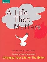 A Life That Matters: Changing Your Life For The Better 6163875133 Book Cover